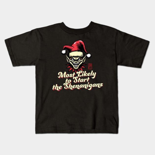 Most Likely to Start the Shenanigans Elf - Family Christmas - Merry Christmas Kids T-Shirt by ArtProjectShop